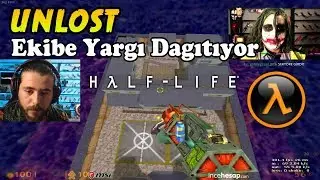 EKİBE YARGI - UNLOST KALABALIK KADRO İLE HALF LİFE OYNUYOR (11.11.2018)