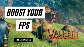 BOOST YOUR FPS ON VALHEIM IN 5 MINUTES (QUICK GUIDE)