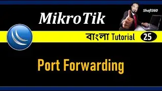 How to configure port forwarding in MikroTik Router || Mikrotik Tutorial Port Forwarding || shafi360