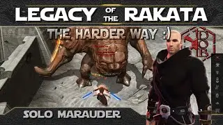 SWTOR - SOLO Legacy of the Rakata [Marauder 55] - | The Harder Way | Boss Fights Only |