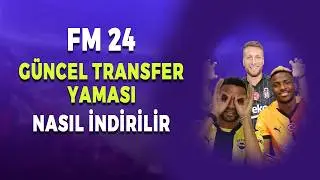 FM 24 Güncel Transfer Yaması Yükleme // Football Manager 2024 Transfer Yaması Yükleme