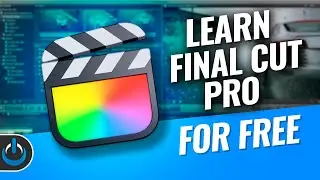 Learn Final Cut Pro For FREE!!!