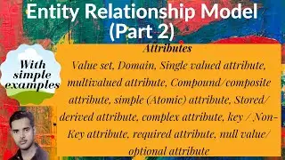 [DB03] Attributes: Single valued, multivalued, Compound/composite, simple, Stored/ derived, complex