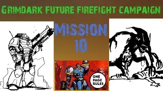 Grimdark future Firefight: CAMPAIGN - Mission 10: Into the Belly of the Beast!