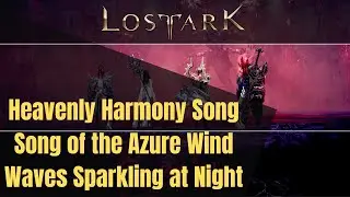 Heavenly Harmony Song - Song of the Azure Wind - Waves Sparkling at Night - Lost Ark
