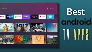 Best Android TV Apps | Must Have Android TV Apps - 2021!
