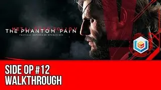 Metal Gear Solid V: The Phantom Pain - Side Op #12 Walkthrough Let’s Play Gameplay