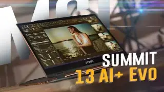 MSI Summit 13 AI+ Evo Review: A Powerful Transformer with Artificial Intelligence