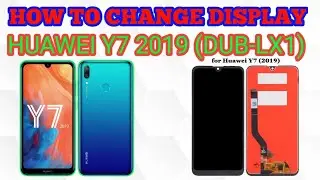 HOW TO CHANGE DISPLAY Y7 2019 HUAWEI (DUB-LX1, DUB-LX3)