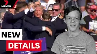 New details revealed about Trump shooter | 7NEWS