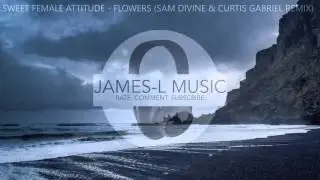 Sweet Female Attitude - Flowers (Sam Divine & Curtis Gabriel Remix)