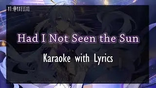 Had I Not Seen the Sun - Robin | Karaoke Instrumental English Lyrics - Off Vocal