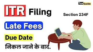 Income Tax Return Late Fees u/s 234F | Late filing fees for ITR | Penalty on late filing ITR (234F)