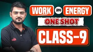 Work Energy Power Class 9th one shot