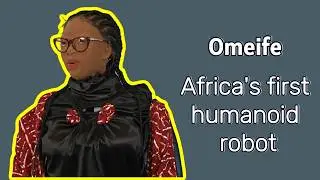 Omeife: Africa's First Humanoid Robot