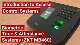 Introduction to access control systems, zkteco mb460 biometric time & attendance machine