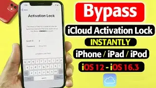 Bypass iCloud Activation Lock | How to Bypass Activation Lock on iPhone/iPad? [iOS 12-16.3]