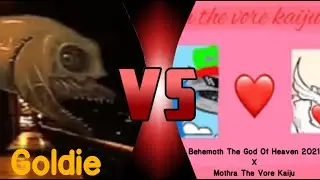 Goldie Vs Behemoth The Heaven 2021 X Mothra The Vore Kaiju