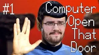 I WOULD MAKE A TERRIBLE HOMICIDAL COMPUTER - Computer, Open That Door! - SINGLE PLAYER!! - PART 1