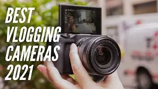 5 Best Vlogging Cameras in 2021