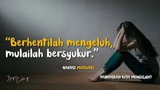 PANTASKAH KITA MENGELUH DI SITUASI SEKARANG INI? Sebuah dongeng motivasi