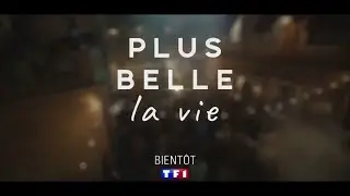 Bande-annonce Plus Belle La Vie TF1