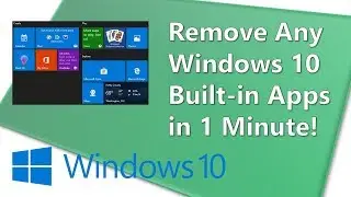 Remove Any Windows 10 Built-in App in 1 Minute!