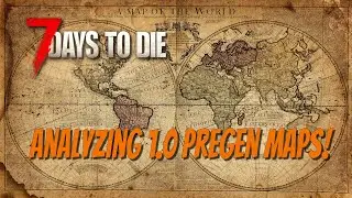 7DTD - Analyzing 1.0 Pregen Maps Coming to Consoles!