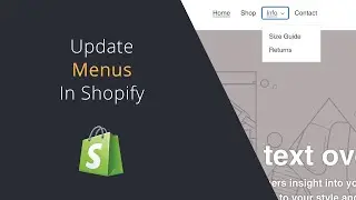 Update Shopify menu links and structure | Creating menus in Shopify including dropdown menus.