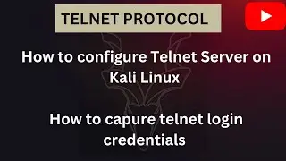 Network Protocols- How to install Telnet on Kali and capture login credentials