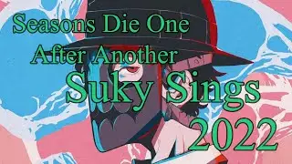 [Sukyaru] Seasons Die One After Another (English Cover) 2022