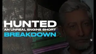 How I made my Unreal Engine short HUNTED