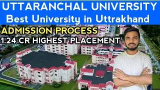 Uttaranchal University Dehradun | 1.24 Crore Highest Placement | Course, Fees, Registration, Ranking