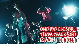 One Eye Closed x TEEDA (BACK-ON) – Real Intent (Official Music Video)