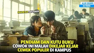 KETIKA COWOK Pendiam Dan Kutu Buku Membuat Cewek Populer Jatuh Cinta !