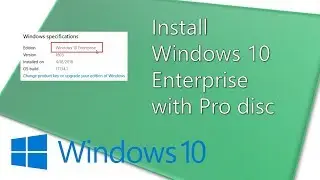 Install Windows 10 Enterprise using Pro setup media