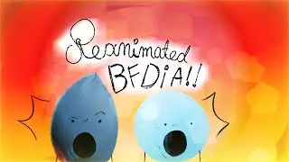 BFDIA 5 REANIMATED!! | Kalmayer898