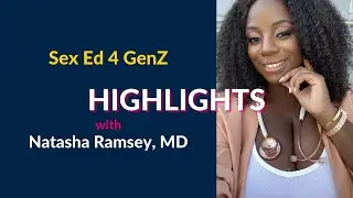 How to Give the Talk: Sex Ed 4 Gen Z Highlight Clip