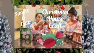 Christmas Mouse Craft Fun & Simple Craft For Toddlers| Arts & Craft 