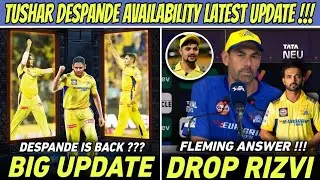 Tushar Deshpande Availability Latest Update 🔥 CSK to Drop Sameer Rizvi 😭 | IPL 2024 NEWS