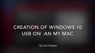 How to create a Windows 10 USB on an M1 Mac!