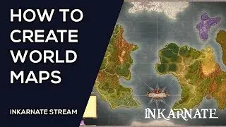 How to Create World Maps | Inkarnate Stream