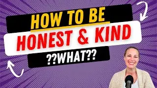 How to be Honest and Kind