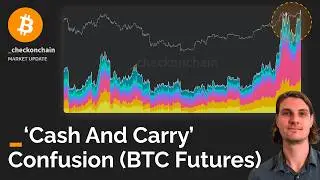 Bitcoin's 'Cash And Carry' Confusion - Futures Markets, ETFs, CME, Binance (Market Update)