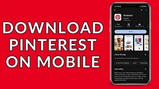 Install Pinterest App: How to Download Pinterest on Mobile Phone?