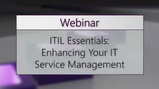 ITIL Essentials Enhancing Your IT Service Management