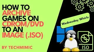 How to ARCHIVE your PC GAMES to an IMAGE file (.ISO) - Linux and Windows