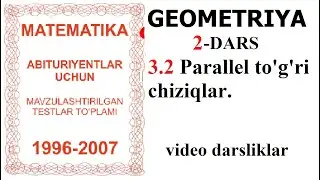 2-DARS 3.2 (Geometriya) Parallel to'g'ri chiziqlar. Параллел тугри чизикларm, Matematika,Dosonboy tv