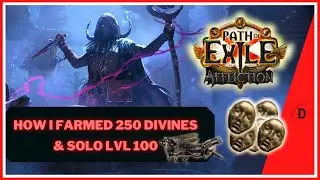 SOLO LVL 100 GUIDE - How I farmed 250 Divines and lvl 100 with this strat - PoE 3.23 Affliction