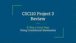 CSC110 Project 3 Review - Working with Java If Statements